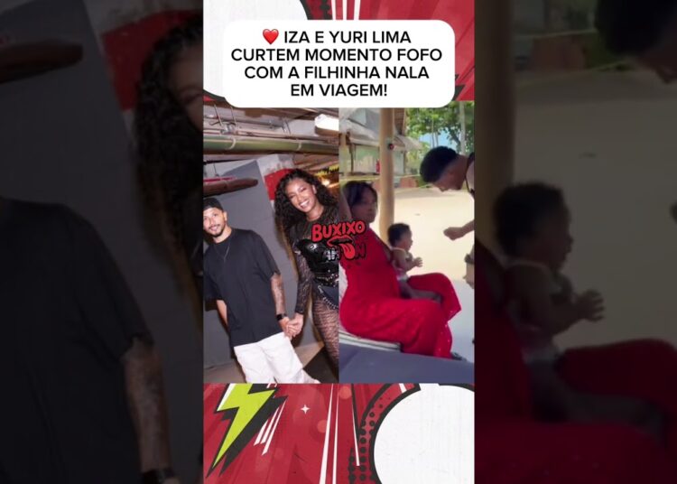 Iza e Yuri com a filha em viagem! #fofoca #polemica #entretenimento #iza #shorts