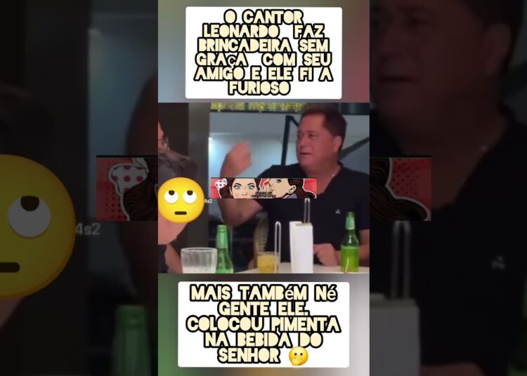 o cantor Leonardo faz brincadeiras sem graça com seu amigo,as vezes ele passa dos limites #fofoca
