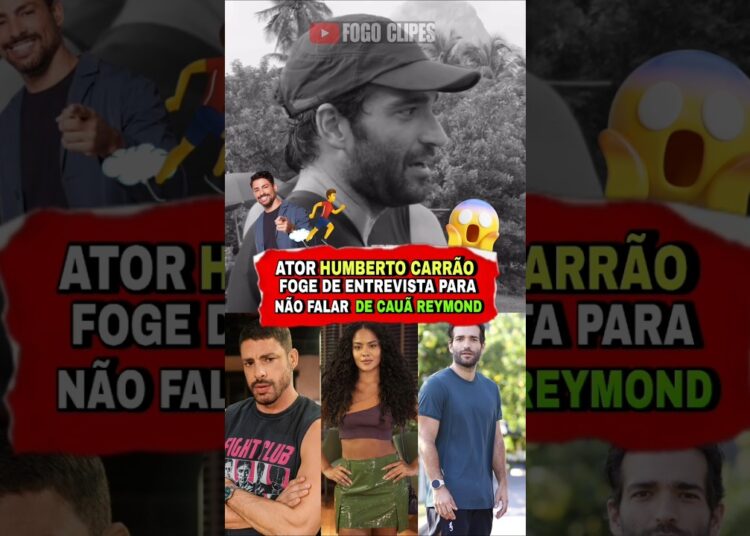HUMBERTO CARRÃO FUGE DE ENTREVISTA! Medo de falar sobre BRIGA com CAUÃ REYMOND em Vale Tudo? 😱🔥