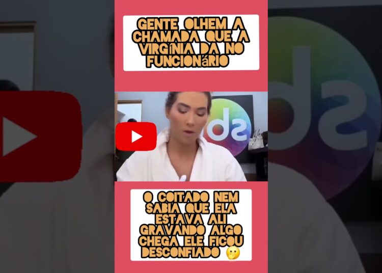 eita virginia da chamada no funcionário por ele entrar na sala sem bater #fofocadodia #fofoca