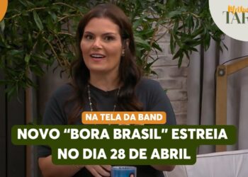 Novo BORA BRASIL estreia em 28 de abril com FOFOCAS DE CELEBRIDADES! | Melhor da Tarde