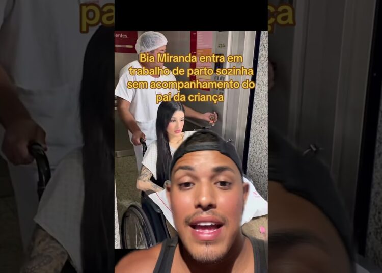 Bia miranda entra em trabalho de parto #biamiranda #fofocas #polemica #noticias #ultimasnoticia
