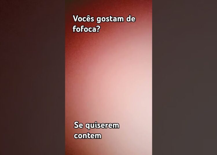 #fofocas amoo😁