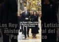 Los Reyes Felipe y Letizia asisten al FUNERAL del PAPA FRANCISCO #papafrancisco #popefrancis