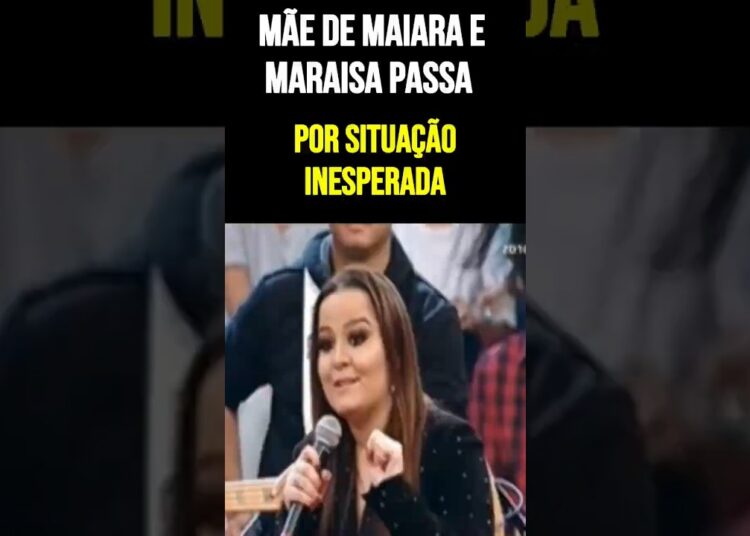 Mãe de Maiara e Maraisa passa por situação inesperada #MaiaraEMaraisa #Família