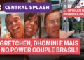 🔥Gretchen, campeão do BBB e mais casais no Power Couple Brasil, spoiler de prova e + AO VIVO