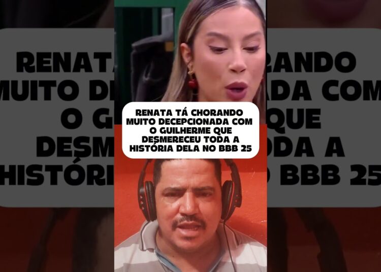 #entreterimento #viraliza #fofocas #famosos Renata chora o Guilherme desmereceu tudo que Renato tem