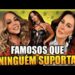 QUEM SÃO OS FAMOSOS/CELEBRIDADES CONSIDERADOS ANTIPÁTICOS
