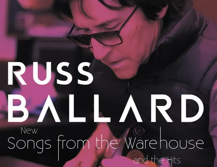 Russ Ballard estreia o novo single "Courageous" e anuncia o álbum Double 'Songs From The Warehouse / The Hits Rewired'