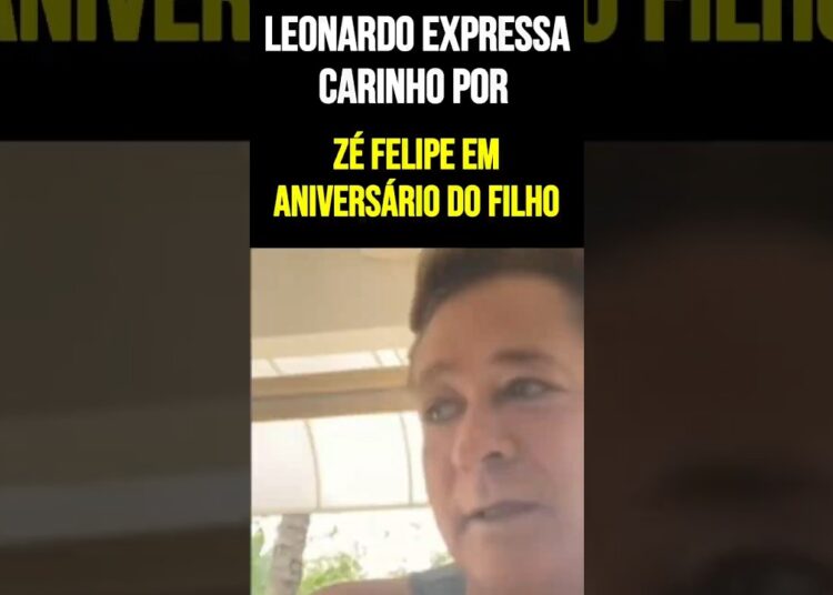 Leonardo expressa carinho por Zé Felipe em aniversário do filho #Leonardo #ZéFelipe #VirginiaFons