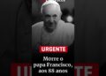 Morte do papa Francisco!! #fofocas #ultimasnoticia #papafrancisco #luto
