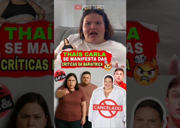 THAIS CARLA CHOCA FÃS APÓS BARIÁTRICA! ‘O CORPO É MEU’ – Veja a Resposta POLÊMICA às Críticas