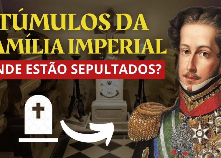 Túmulos da Realeza Brasileira: Onde Estão?