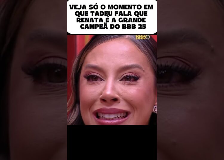 RENATA É A GRANDE CAMPEÃ DO BBB 25#entreterimento #viraliza #fofocas #fofocas #famosos