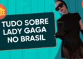 Lady Gaga desembarca no Brasil e fãs lotam o Copacabana Palace