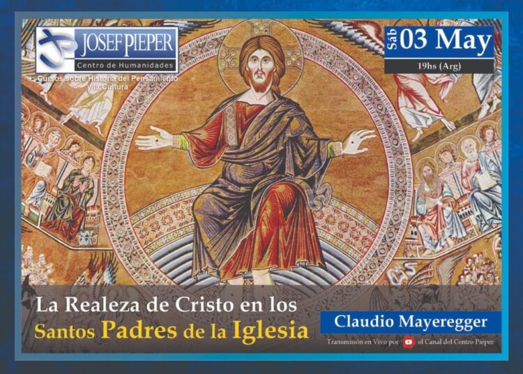 La Realeza de Cristo en los Santos Padres de la Iglesia – Claudio Mayeregger