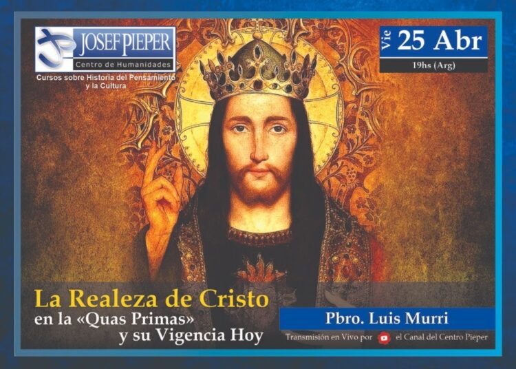 P. Luis Murri – La Realeza de Cristo en la «Quas Primas» y su Vigencia Hoy