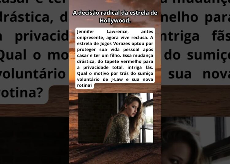 JENNIFER LAWRENCE POR QUE A ESTRELA SE ESCONDEU