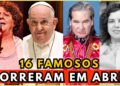 VEJA os FAMOSOS FALECIDOS em ABRIL DE 2025 E VOCÊ NEM IMAGINAVA | FAMOSO QUE MORRERAM [2025]