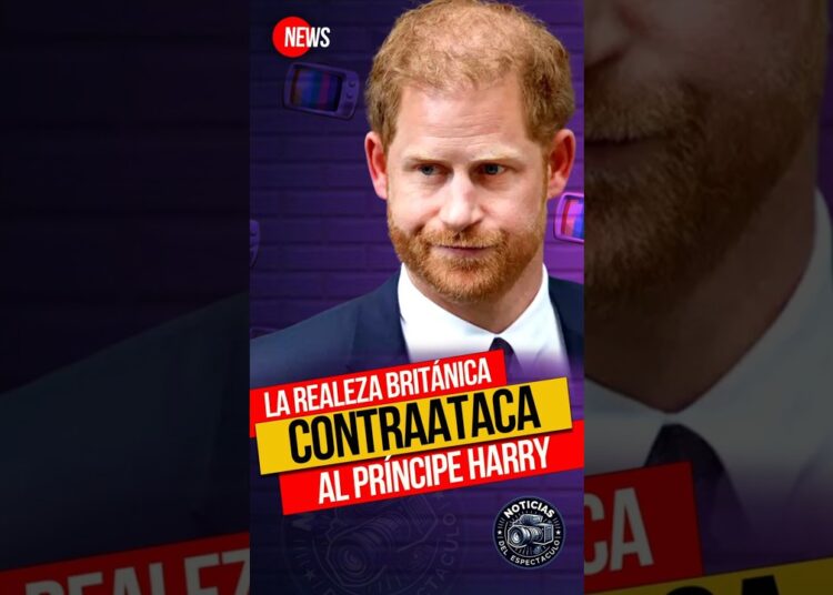 🔥La Realeza Británica contraataca al Príncipe Harry🔥