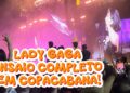 LADY GAGA ILUMINA COPACABANA: O Ensaio Épico que Parou o Rio! ✨#ladygaga