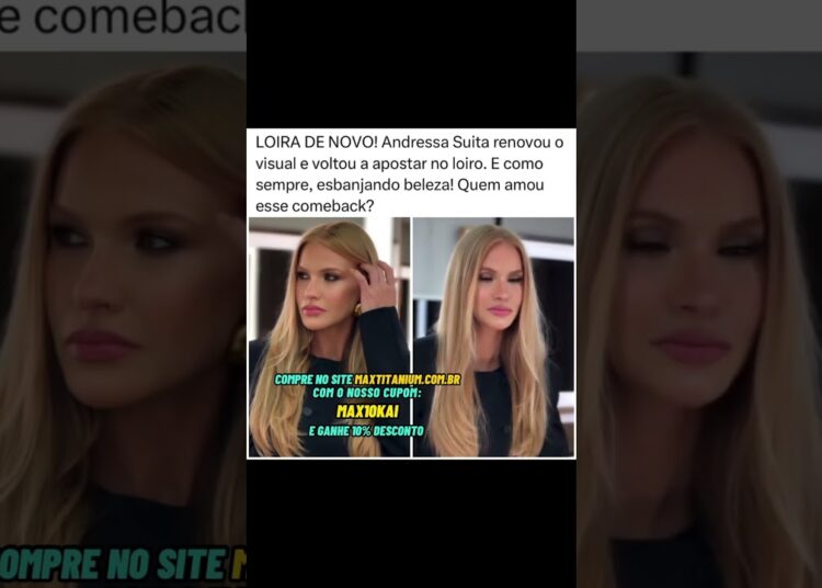 Andressa Suita renovou o visual #famosos #ultimasnoticia #fofocadodia #noticias #fofocas #fofoca
