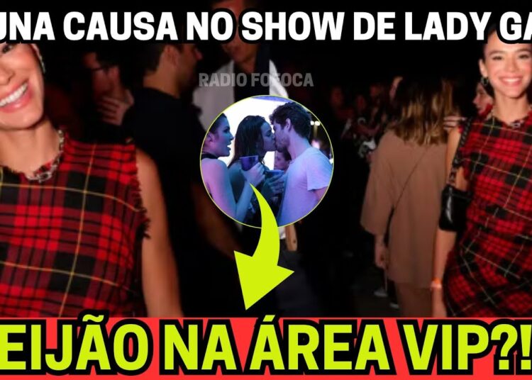 NÃO ERA SÓ O LOOK! BRUNA MARQUEZINE FOI VISTA AOS BEIJOS NO SHOW DA LADY GAGA!