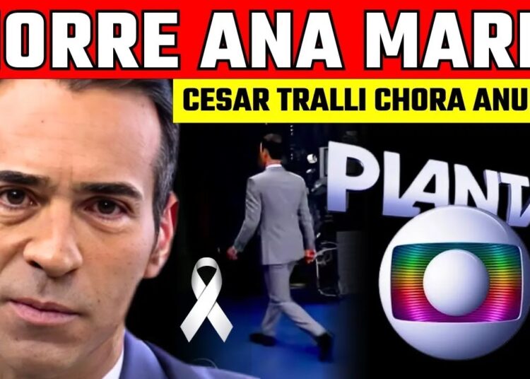 CESAR TRALLI CHORA AO VIVO E COMUNICA: ‘M0RRE ANA MARIA’ BRASIL DE LUT0