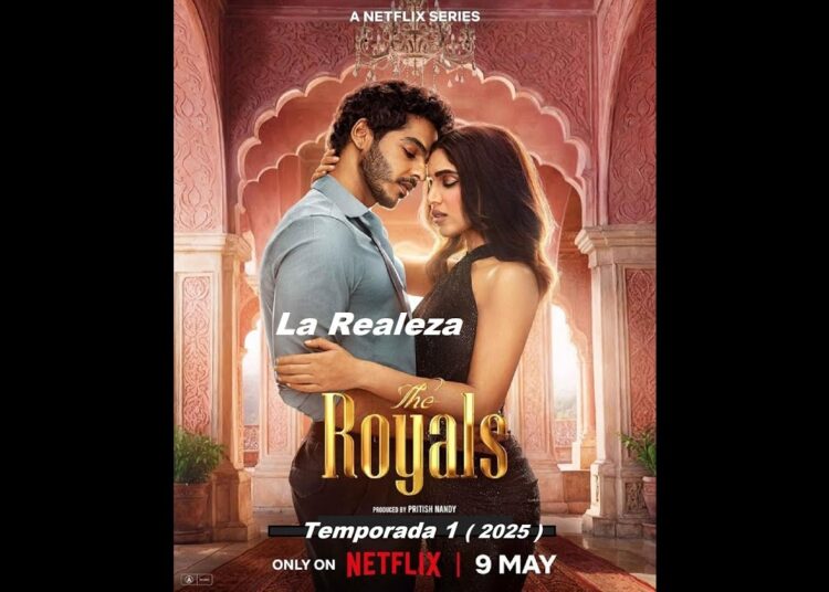 La Realeza ( The Royals ) Temporada 1 ( 2025 ) Trailer Serie – Español Latino