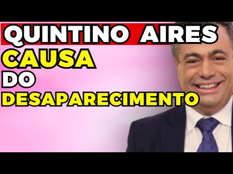 QUINTINO AIRES: CAUSAS do DESAPARECIMENTO! | Fama Show