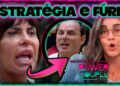 🔥PowerCouple7: Gretchen promete estratégia surpreendente; Esdras diz que está em fúria + Rançômetro