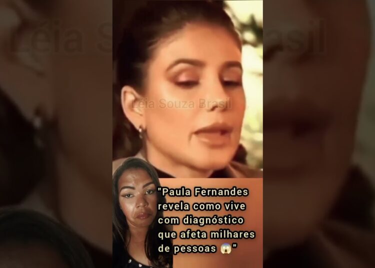 PAULA FERNANDES EXPLICA COMO CONVIVE COM O DIAGNÓSTICO Q AFETA MILHARES DE PESSOAS NO MUNDO #shotrs