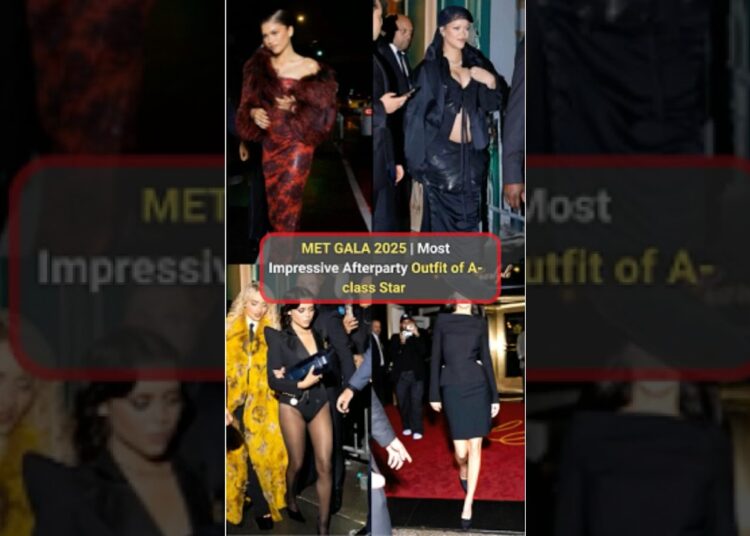 MET GALA 2025 | Most Impressive Afterparty Outfit of A-class Star  #MetGala2025, #AfterpartyLook