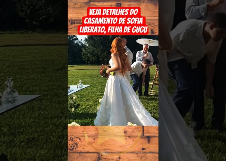 Casamento de Sofia Liberato #fofocas #famosos #celebridades