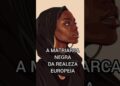 A MATRIARCA NEGRA DA REALEZA EUROPÉIA #history #históriaafricana #historia