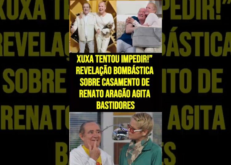 Xuxa tentou impedir!” Revelação bombástica sobre casamento de Renato Aragão agita bastidores
