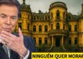 As Mansões Abandonadas dos Famosos Brasileiros