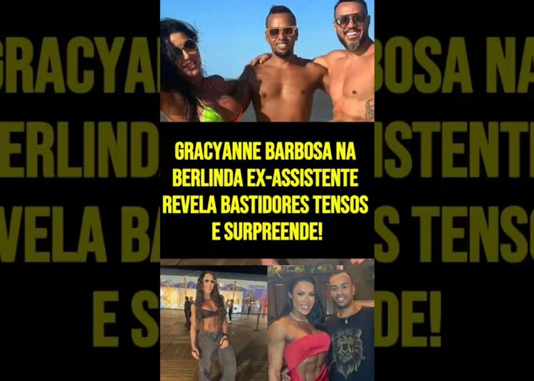 Gracyanne Barbosa na berlinda ex assistente revela bastidores tensos e surpreende!