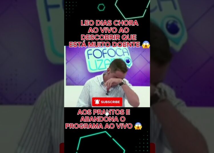 LÉO DIAS ESTÁ MUITO DOENTE! #famosos #fofoca #leodias #tv