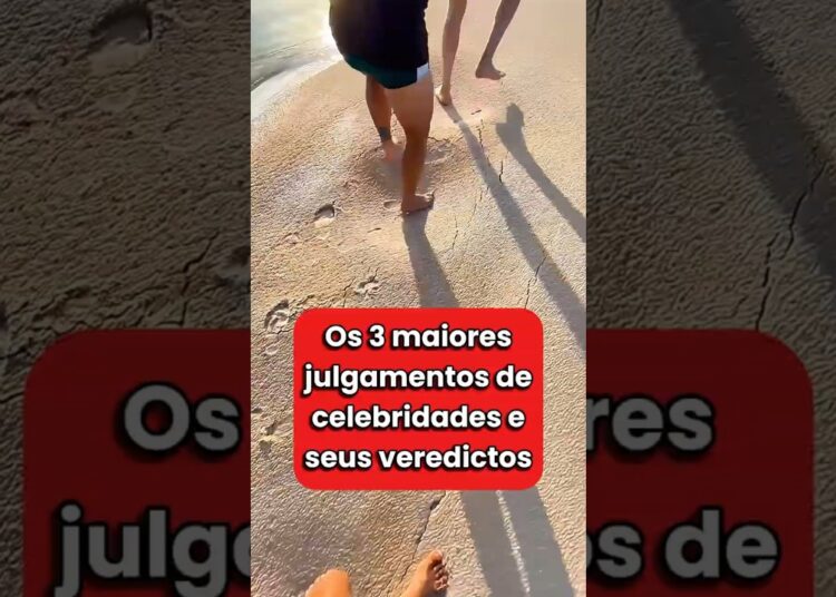 Os 3 maiores julgamentos de celebridades e seus veredictos