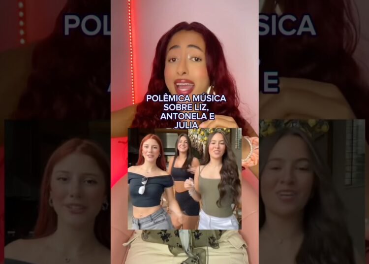 MÚSICA POLÊMICA SOBRE LIZ, ANTONELA E JÚLIA… #noticiaspopulares #polemica #noticias #fofoca #fofocas