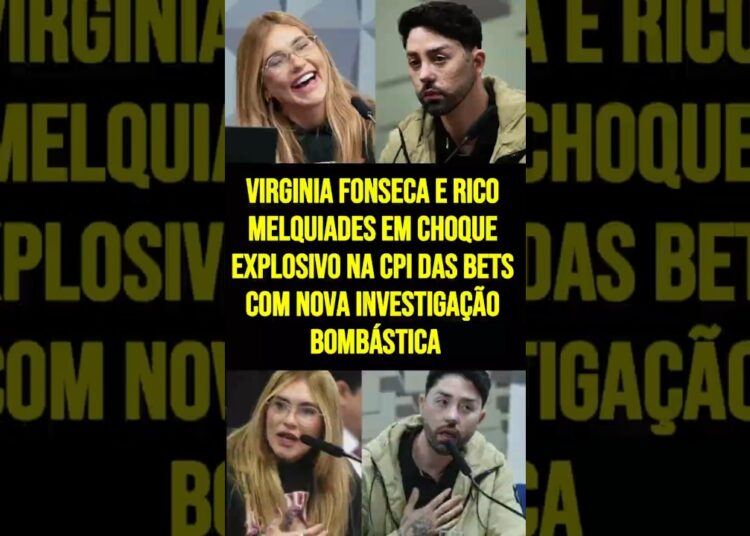 Virginia Fonseca e Rico Melquiades em choque explosivo na CPI das Bets com nova investigaçã