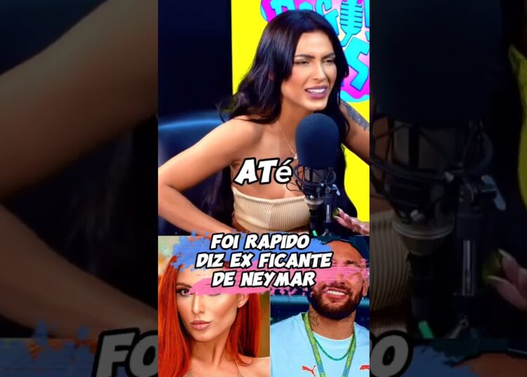 ex ficante de Neymar diz… #fofocas #verdades #neymar