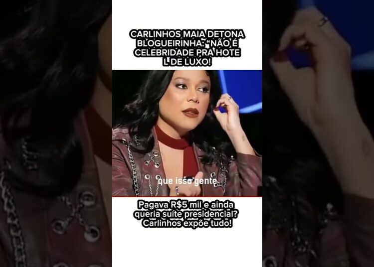 CARLINHOS MAIA DETONA BLOGUEIRINHA: “NÃO É CELEBRIDADE PRA HOTEL DE LUXO!