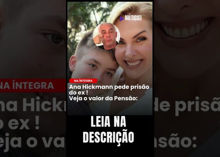 Ana Hickmann pede prisão de ex por pensão do filho!#pensao #celebridades #nuticiei #anahickmann