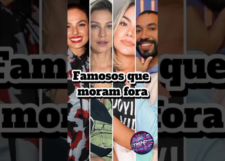 Famosos brasileiros que moram fora do Brasil #famosos #noticias #celebridades #fofoca