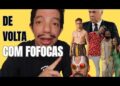DE VOLTA AO YOUTUBE C/ FOFOCAS