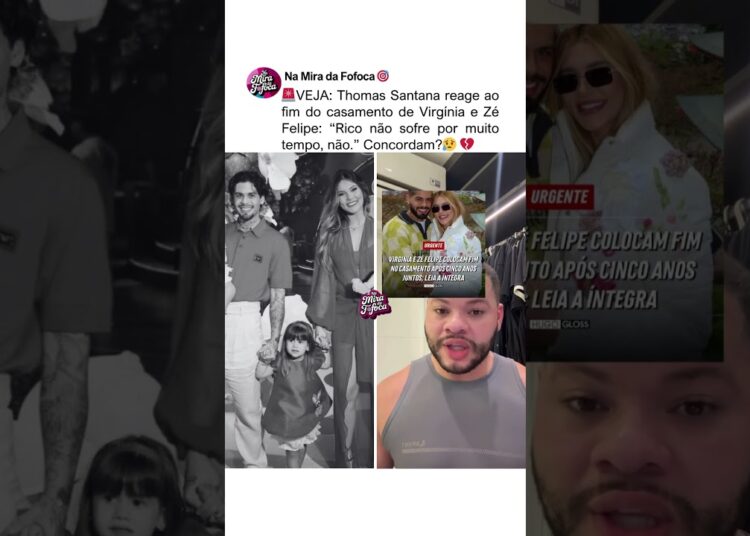 VIRGINIA NÃO VAI SOFRER COM TÉRMINO?😥💔 #fofoca #virginia #famosos #zefelipe THOMAS SANTANA