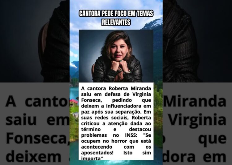Roberta Miranda defende Virginia e critica situação do INSS ‘Isto sim importa’