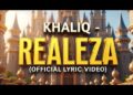 Khaliq- Realeza (Official Lyric Video)